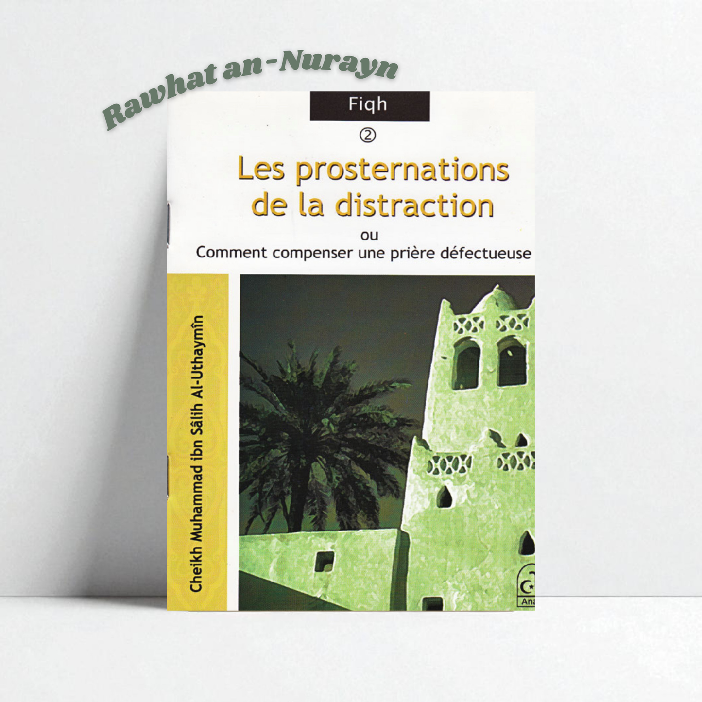 Les Prosternations De La Distraction D'après Muhammad Al-Uthaymîn