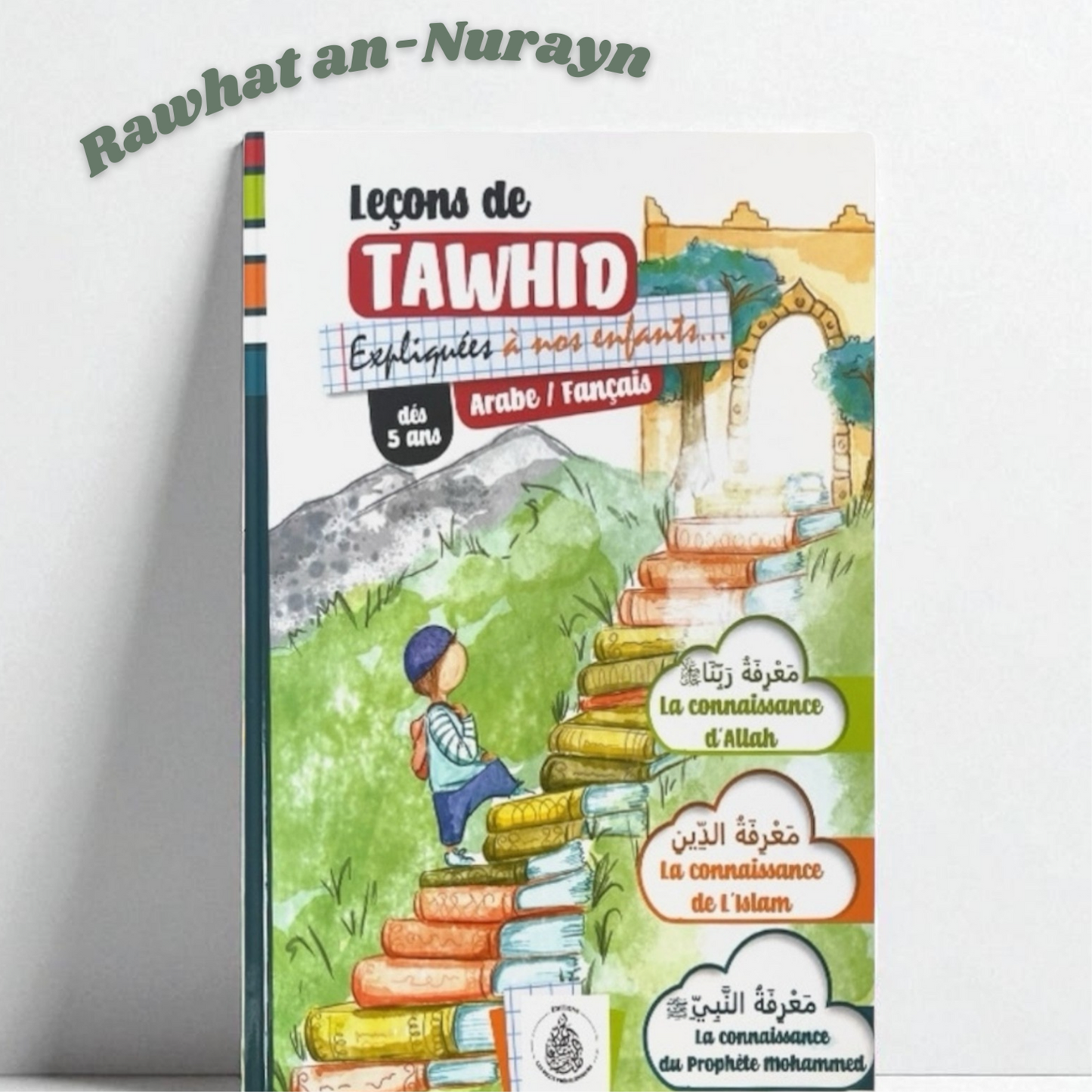 Leçons De Tawhid Expliquées À Nos Enfants (Arabe/Français, Pour Garçons Dès 5 Ans)
