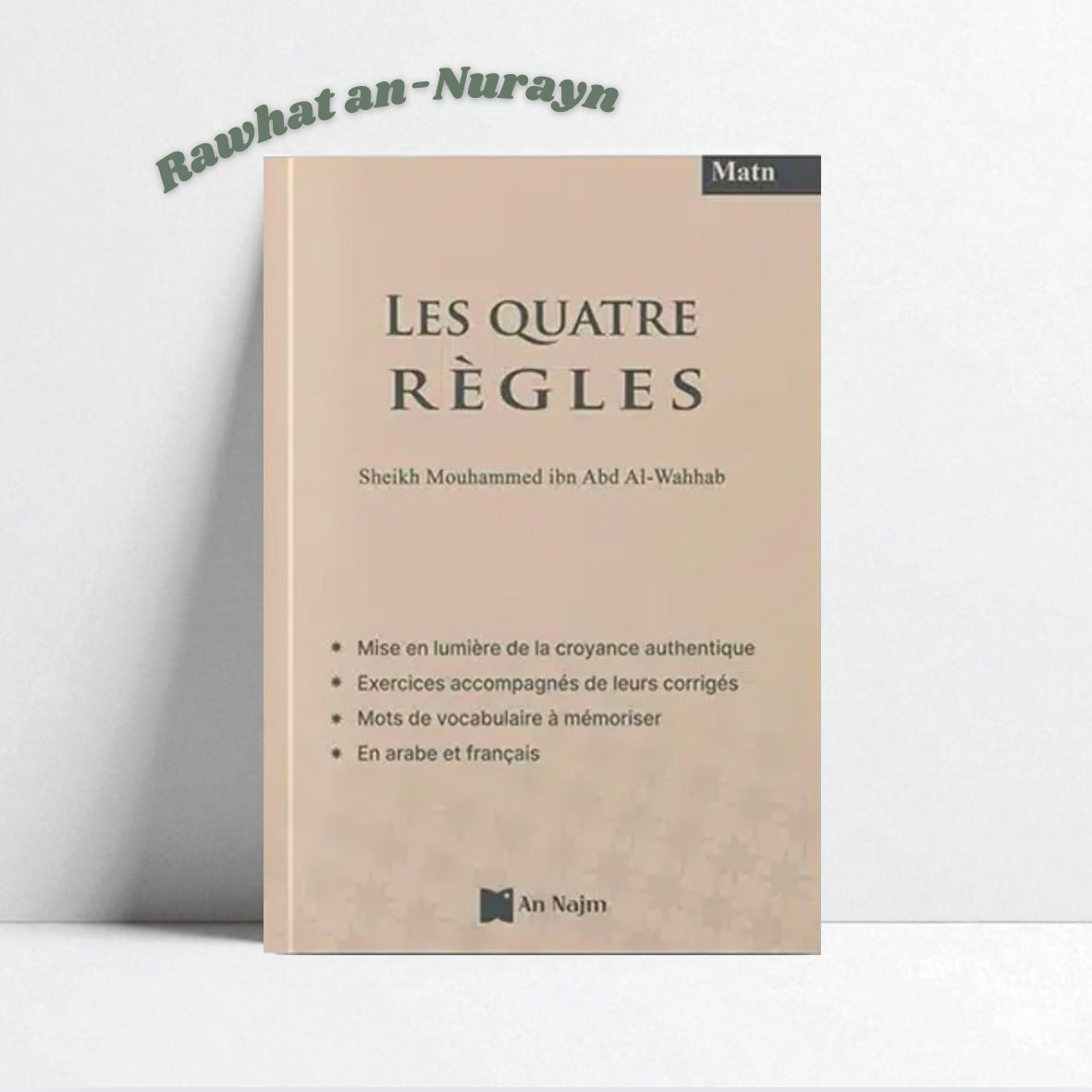 LES QUATRE RÈGLES (MATN + EXERCICES ) - ÉDITION AN-NAJM