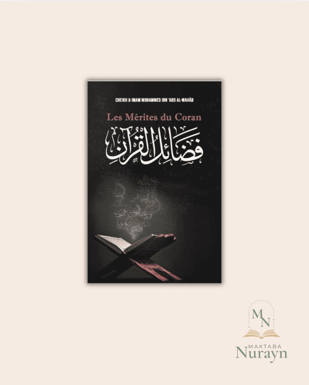 LES MÉRITES DU CORAN - EDITION IBN BADIS