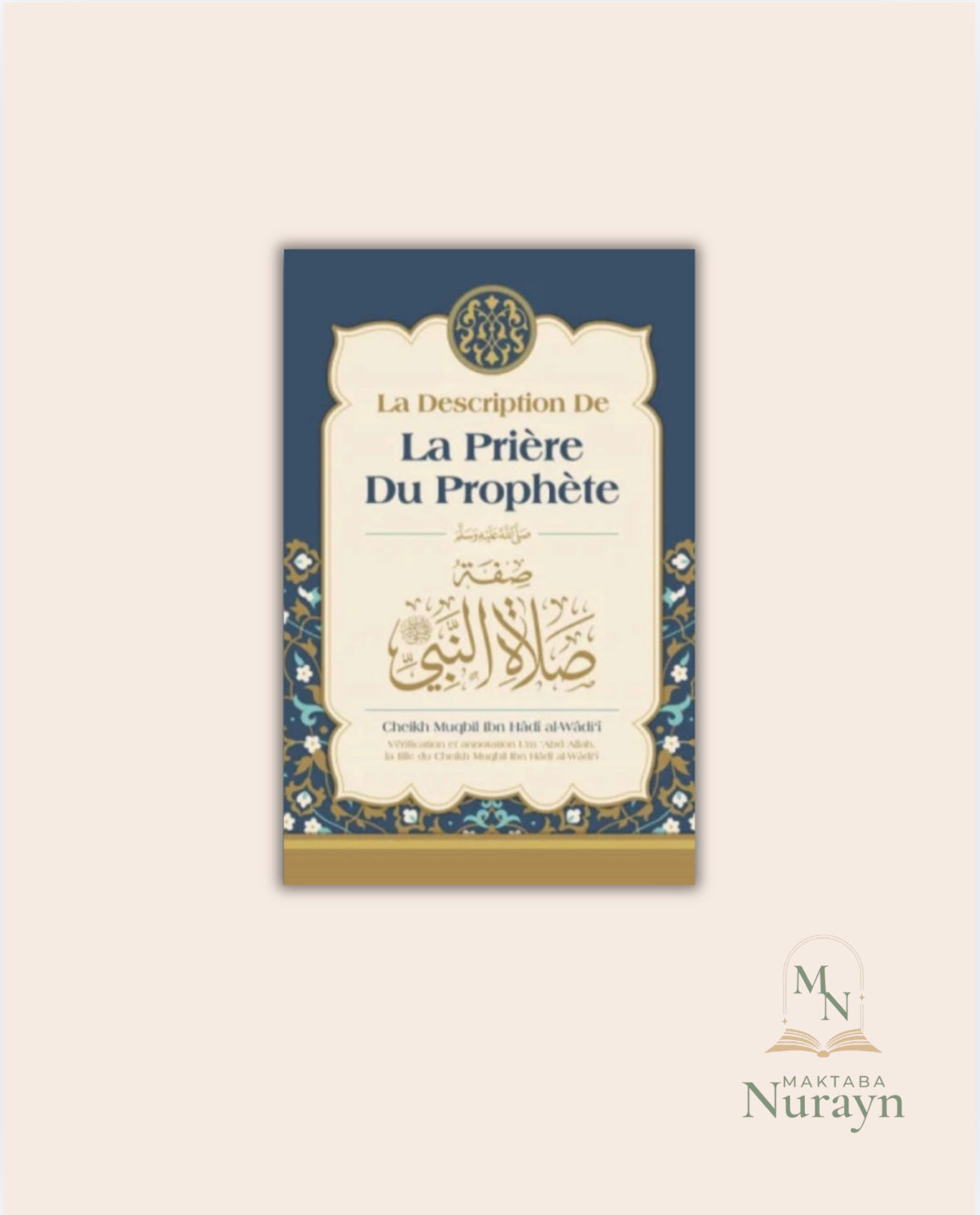 La Description De La Prière Du Prophète, De Muqbil Ibn Hadi Al-Wadi'i (Français-Arabe)