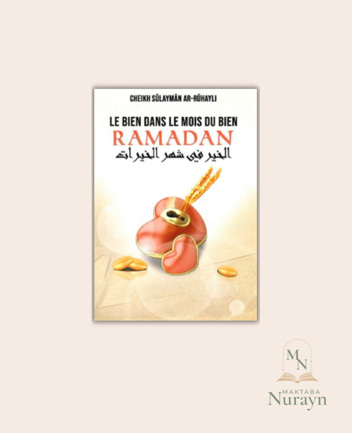 Le Bien Dans Le Mois Du Bien Ramadan, De Cheikh Sûlaymân Ar-Rûhayli