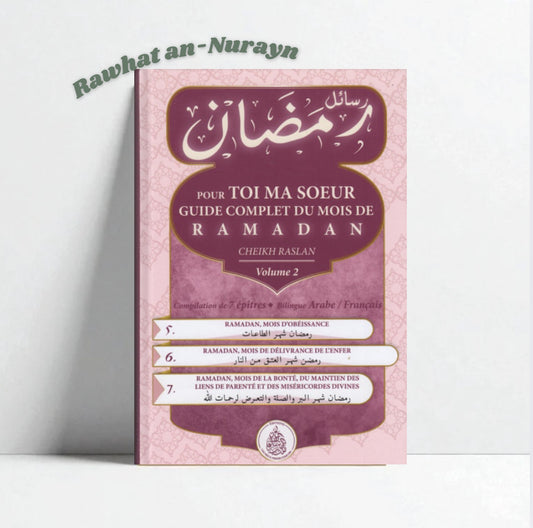 POUR TOI MA SOEUR: GUIDE COMPLET DU MOIS DE RAMADAN (Volume 2) - Cheikh Raslan - Bilingue (Français - Arabe)