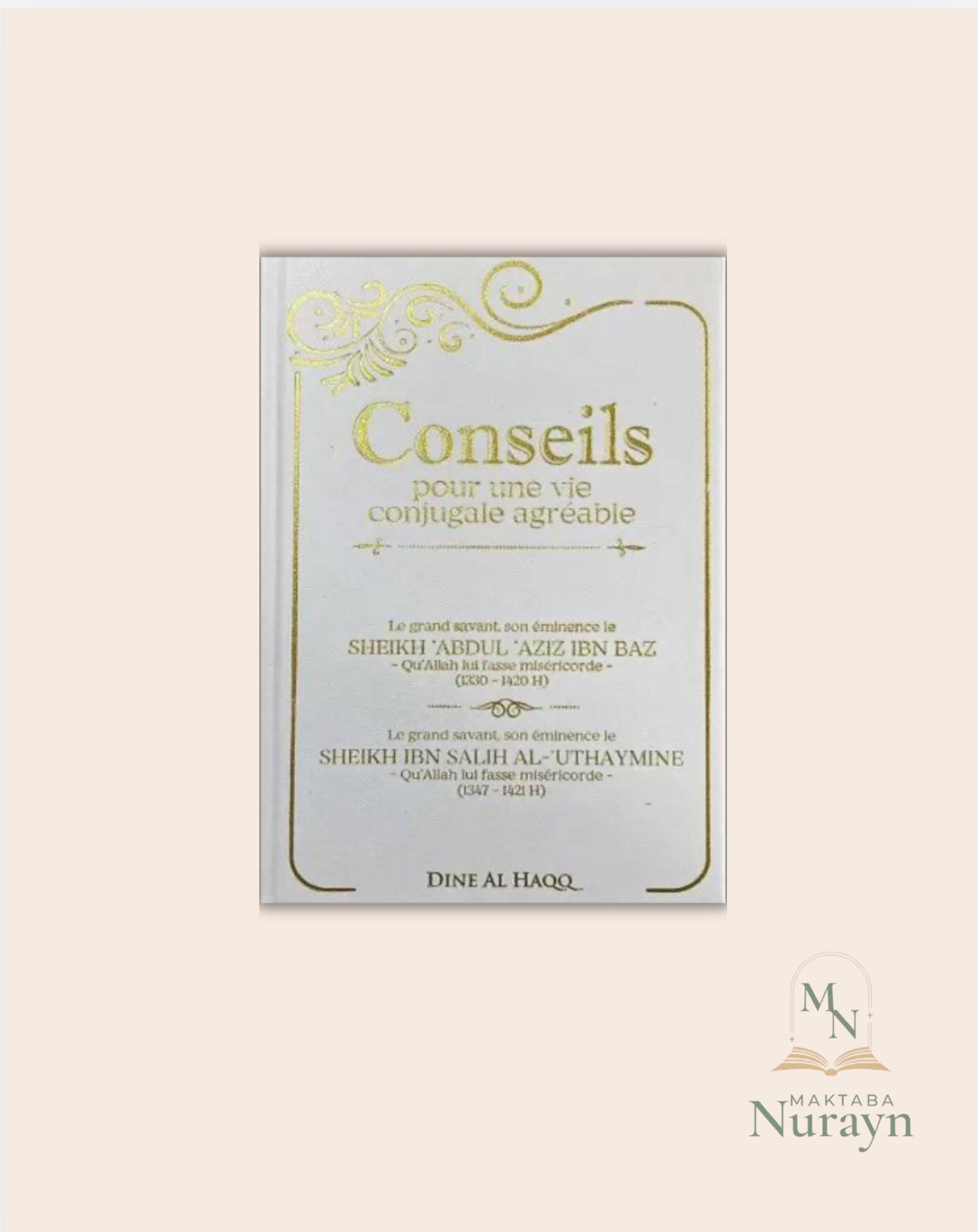CONSEILS POUR UNE VIE CONJUGALE AGRÉABLE - DINE AL HAQQ