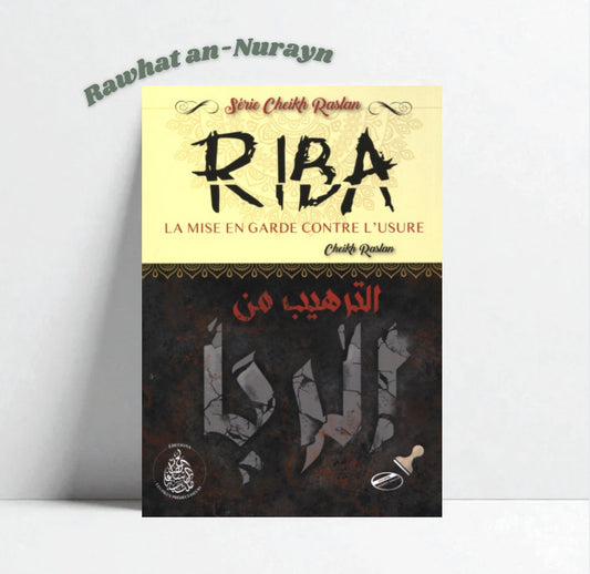 RIBA : La Mise En Garde Contre L'usure - Cheikh Raslan - Bilingue (Français/Arabe)