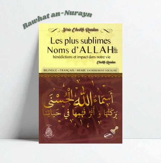 Les Plus Sublimes Noms D'Allah : Bénédictions Et Impacts Dans Notre Vie - Cheikh Raslan - Bilingue (Français/Arabe)